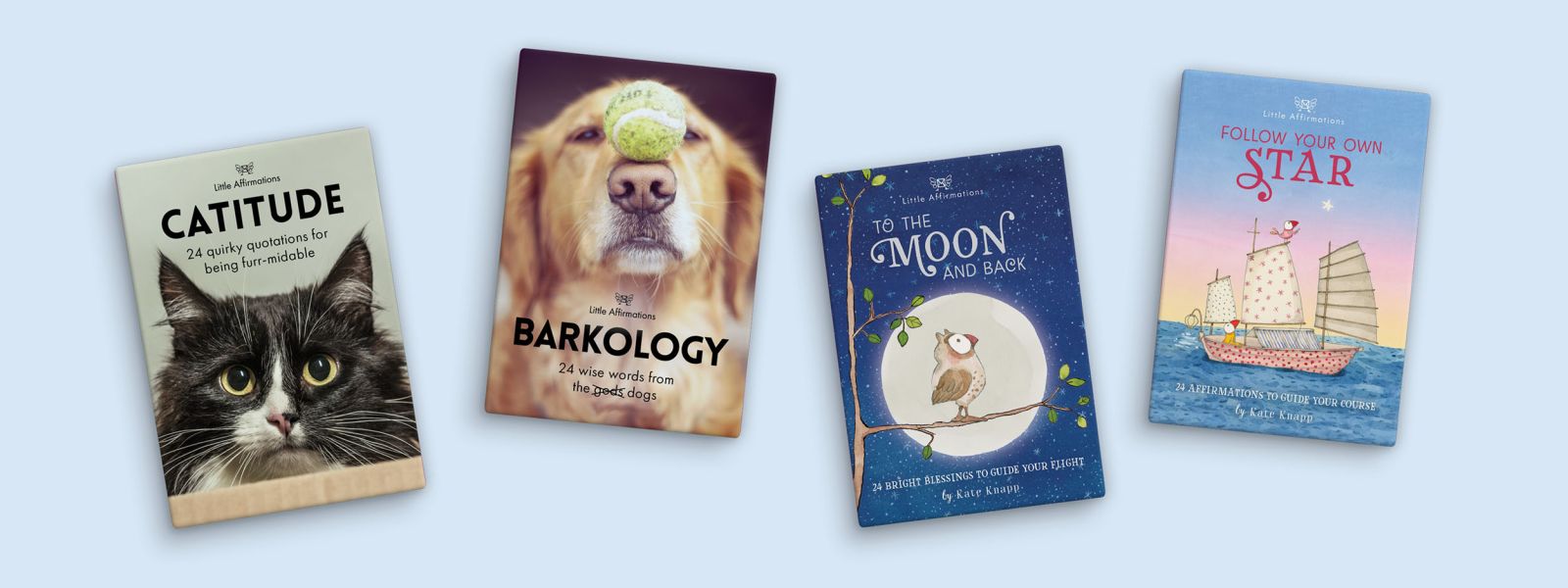 Catitude, Barkology, To the Moon and Back and Follow Your Own Star Little Affirmations packs