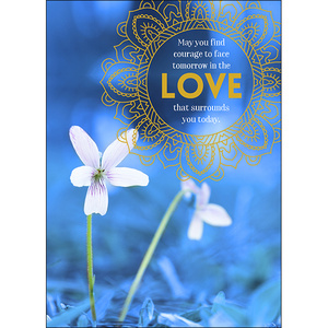 A100 - May you find courage to face tomorrow - Spiritual Greeting Card