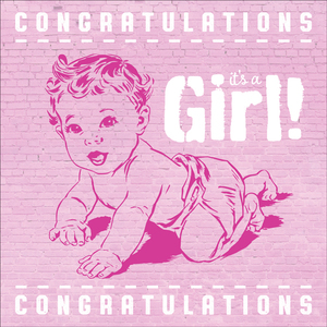 B011 - It's A Girl - Baby Greeting Card