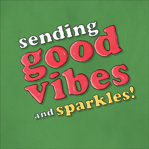 J005 - Good vibes and sparkles card