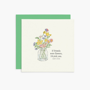 K272 - If friends were flowers - Twigseeds Greeting Card