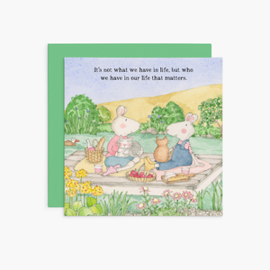 K320 - It's Not What We Have In Life - Twigseeds Friendship Card
