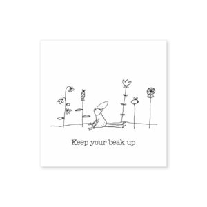 T18 - Keep your beak up - Twigseeds Mini Inspiration Card