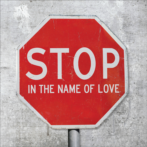 B025 - Stop in the name of love greeting card
