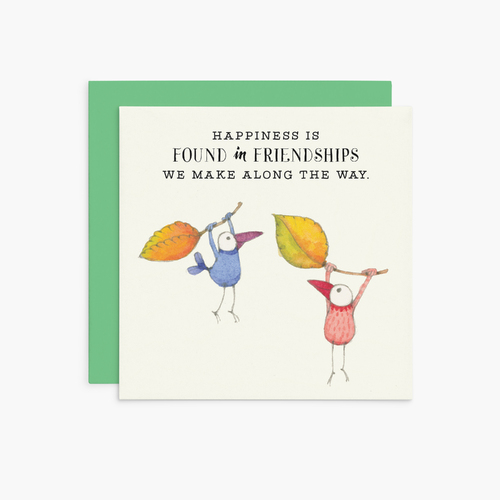 K167 - Happiness is Found - Twigseeds Greeting Card
