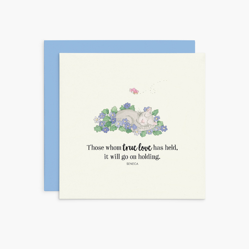 K311 - Those whom true love has held - Twigseeds Sympathy Card